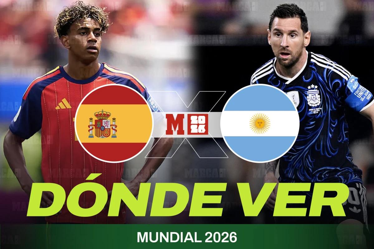 ¿Dónde ver España vs Argentina en la Final del Mundial 2026 en México? Canales de TV, streaming, cines y todas las formas en que podrás seguirlo